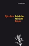 Kein Vater, kein Land - Björn Kern - 9783966390422