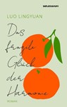 Das fragile Glück der Harmonie - Luo Lingyuan - 9783966390668