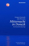 MITTERNACHT IN DONEZK - Grzegorz Szymanik ; Julia Wizowska - 9783966390866