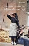 Alles andere ist Luft - Juan Gómez Bárcena - 9783966391283