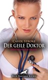 Der geile Doktor | Erotische Geschichte - Carol Stroke - 9783966412070