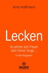 Lecken | Erotischer Ratgeber - Arne Hoffmann - 9783966418546