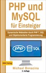 PHP und MySQL für Einsteiger - Michael Bonacina - 9783966450096