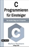 C Programmieren für Einsteiger - Markus Neumann - 9783966450607