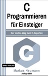C Programmieren für Einsteiger - Markus Neumann - 9783966450614