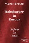 Habsburger in Europa - Walter Brendel - 9783966513906