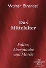 Das Mittelalter - Walter Brendel - 9783966513951