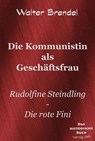 Die Kommunistin als Geschäftsfrau - Walter Brendel - 9783966514019