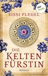 Die Keltenfürstin - Sissi Flegel - 9783966554596