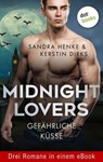Midnight Lovers: Gefährliche Küsse - Sandra Henke ; Kerstin Dirks - 9783966556903