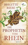Die Prophetin vom Rhein - Brigitte Riebe - 9783966557719