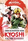 Avatar - Der Herr der Elemente: Der Schatten von Kyoshi - F. C. Yee - 9783966583176