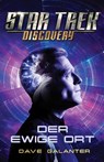 Star Trek - Discovery: Der ewige Ort - Dave Galanter - 9783966585767