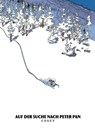 Auf der Suche nach Peter Pan: Neue Edition - Bernard Cosandey - 9783966589376