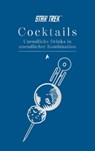 Star Trek Cocktails - Unendliche Drinks in unendlicher Kombination - Glenn Dakin - 9783966589505