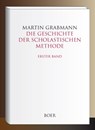 Die Geschichte der scholastischen Methode Band 1 - Martin Grabmann - 9783966622400