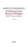 Einführung in die Summa Theologiae des hl. Thomas von Aquin - Martin Grabmann - 9783966624022