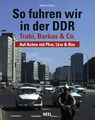 So fuhren wir in der DDR - Matthias Röcke - 9783966641357