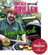 Einfach genial grillen - Vegetarisch - Oliver Sievers - 9783966643498