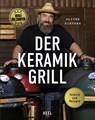Der Keramikgrill - Technik & Rezepte - Oliver Sievers - 9783966645195