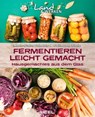 Fermentieren leicht gemacht - Marie-Claire Frédéric ; Guillaume Stutin - 9783966645584