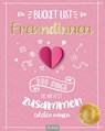 Die Bucket List für Freundinnen -  - 9783966647601