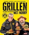 Grillen mit Nobby: Das große BVB Grillbuch - Norbert Dickel ; Oliver Sievers - 9783966648882