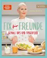 Fix für Freunde von der SPIEGEL Bestseller-Autorin Sandra Franitza - Sandra Franitza - 9783966648981