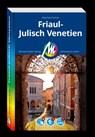 MICHAEL MÜLLER Reiseführer Friaul-Julisch Venetien - Eberhard Fohrer - 9783966855273