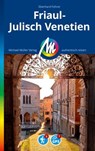 MICHAEL MÜLLER Reiseführer Friaul-Julisch Venetien - Eberhard Fohrer - 9783966856584