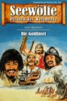 Seewölfe - Piraten der Weltmeere 746 - Sean Beaufort - 9783966881685