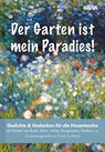 Der Garten ist mein Paradies - Wilhelm Busch ; Heinrich Heine ; Christian Morgenstern ; Theodor Fontane - 9783966985666