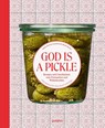 God is a Pickle - Gestalten ; Iris Hempelmann ; François-Luc Giraldeau - 9783967042108