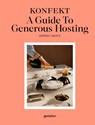 The Konfekt Guide to Generous Hosting - Sophie Grove - 9783967042597