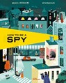 How to Be a Spy - Daniel Nesquens - 9783967047370