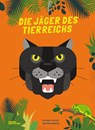 Die Jäger des Tierreichs - Octavio Pintos - 9783967047752