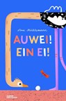 Auwei! Ein Ei! - Lena Mühlemann - 9783967047912
