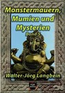 Monstermauern, Mumien und Mysterien Band 5 - Walter-Jörg Langbein - 9783967244229