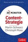 30 Minuten Content-Strategie - Martin Schwarz ; Christoph Moss - 9783967391350