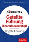 30 Minuten Geteilte Führung - Brigitte Ehmann - 9783967391961
