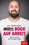 (Null) Bock auf Arbeit - Ali Mahlodji - 9783967392692