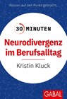 30 Minuten Neurodivergenz im Berufsalltag - Kristin Kluck - 9783967392807