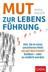 Mut zur Lebensführung - Peter Holzer - 9783967401073
