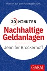30 Minuten Nachhaltige Geldanlagen - Jennifer Brockerhoff - 9783967402285