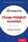 30 Minuten Change-Müdigkeit vermeiden - Ralph Nolte - 9783967403404