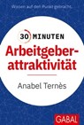 30 Minuten Arbeitgeberattraktivität - Anabel Ternès - 9783967403893