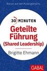 30 Minuten Geteilte Führung - Brigitte Ehmann - 9783967403954