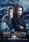 Spiel der Mächte. Erwachen - Zara Kent - 9783967410433