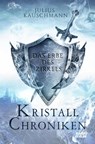 Kristallchroniken - Julius Kauschmann - 9783967411621