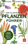 Der illustrierte Pflanzenführer - Claus Caspari ; Stefan Caspari ; Thomas Schauer - 9783967470055